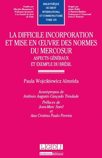 La difficile incorporation et mise en oeuvre des normes du Mercosur