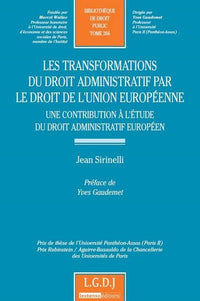 La transformation du droit administratif par le droit de l'Union européenne - Un