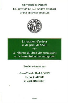La location de parts sociales et actions, la réforme du droit des successions