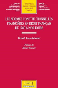 Les normes constitutionnelles financières en droit français de 1789 à nos jours