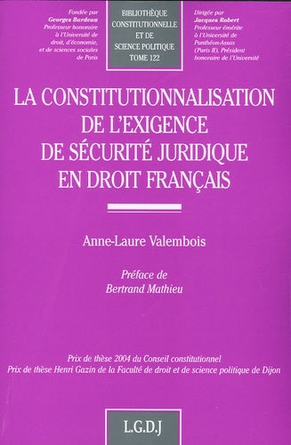 La constitutionnalisation de l'exigence de sécurité juridique en droit français