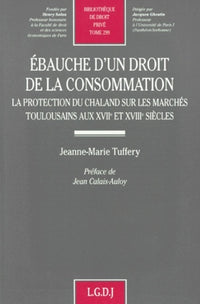 Ebauche d'un droit de la consommation. La protection du chaland sur les marchés