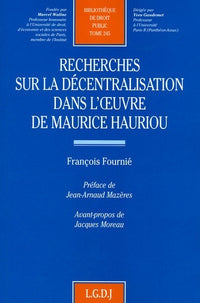 Recherches sur la décentralisation dans l'oeuvre de Maurice Hauriou