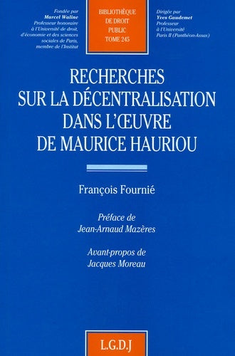 Recherches sur la décentralisation dans l'oeuvre de Maurice Hauriou