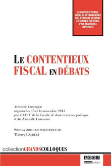 Le contentieux fiscal en débats