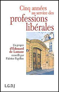 Cinq années au service des professions libérales