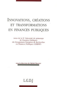 Innovations, créations et transformations en finances publiques