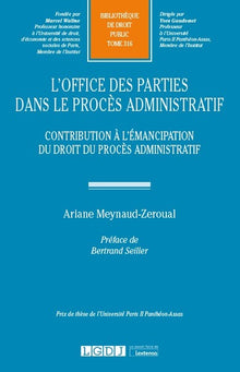 L'office des parties dans le procès administratif
