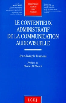 Le contentieux administratif de la communication audiovisuelle