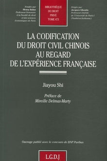 La codification du droit civil chinois au regard de l'expérience française