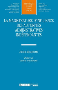 La magistrature d'influence des autorités administratives indépendantes