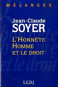 Mélanges en l'honneur de J.-Cl. Soyer : l'honnête homme et le droit