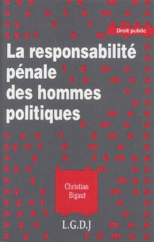 La responsabilité pénale des hommes politiques