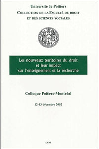 Les nouveaux territoires du droit et leur impact sur l'enseignement et la recherche