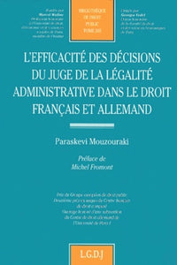 L'efficacité des décisions du juge de la légalité administrative dans le droit français