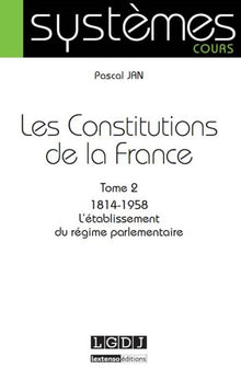 LES CONSTITUTIONS DE LA FRANCE TOME 2