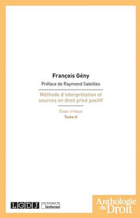 Méthode d'interprétation et sources en droit privé positif