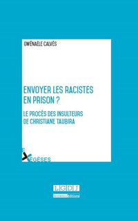 Envoyer les racistes en prison ?