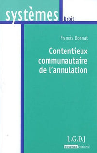 Le contentieux communautaire de l'annulation
