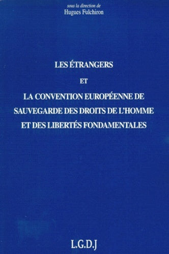 les étrangers et la convention européenne de sauvegarde