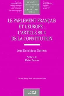 Le Parlement français et l'Europe : l'article 88-4 de la Constitution