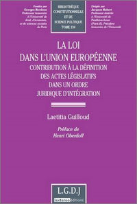 La loi dans l'Union européenne. Contribution à la définition des actes législatifs
