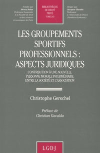 Les groupements sportifs professionnels : aspects juridiques