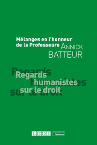Mélanges en l'honneur de la Professeure Annick Batteur
