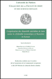 L'Organisation des dispositifs spécialisés de lutte contre la criminalité économique