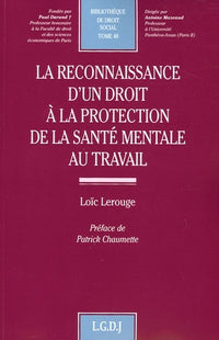 La reconnaissance d'un droit à la protection de la santé mentale en droit du tra