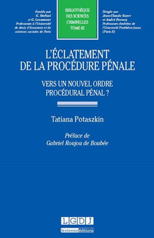 L'éclatement de la procédure pénale