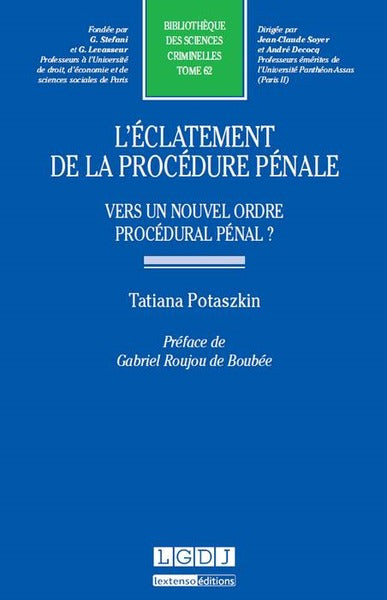 L'éclatement de la procédure pénale