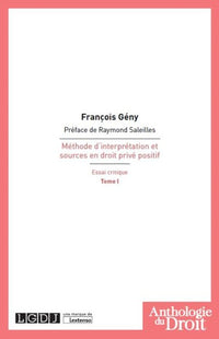 Méthode d'interprétation et sources en droit privé positif T1