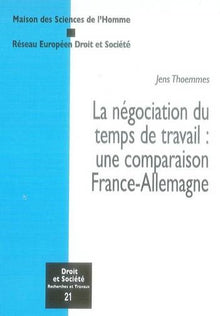 La négociation du temps de travail : une comparaison France - Allemagne