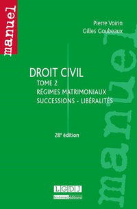 Droit civil.Tome 2 : régimes matrimoniaux - successions - libéralités, 28ème Ed