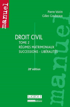 Droit civil.Tome 2 : régimes matrimoniaux - successions - libéralités, 28ème Ed