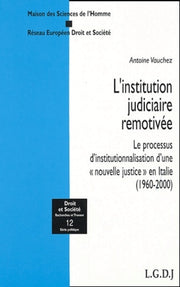 L'Institution judiciaire remotivée