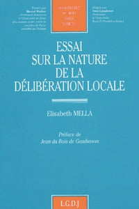 Essai sur la nature de la délibération locale