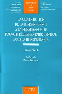 La contribution de la jurisprudence à la renaissance du pouvoir réglementaire