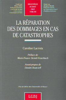 La réparation des dommages en cas de catastrophes