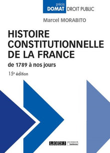 Histoire constitutionnelle de la France de 1789 à nos jours