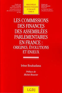 Les commissions de finances des assemblées parlementaires en France : origines,