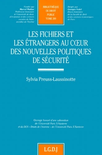 Les fichiers et les étrangers au coeur des nouvelles politiques de sécurité