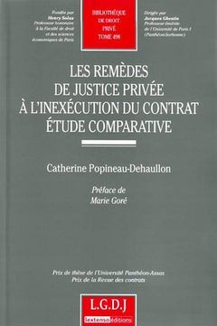Les remèdes de justice privée à l'inexécution du contrat - Étude comparative