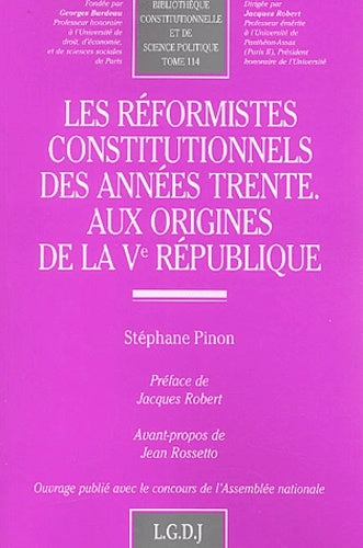 Les réformistes constitutionnels des années trente aux origines de la Ve République
