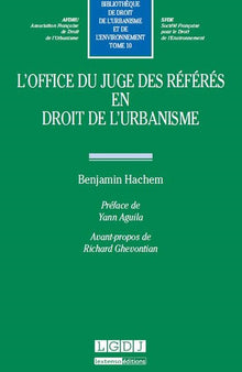 L'Office du juge des référés en droit de l'urbanisme