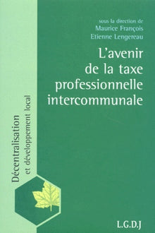 L'avenir de la taxe professionnelle intercommunale