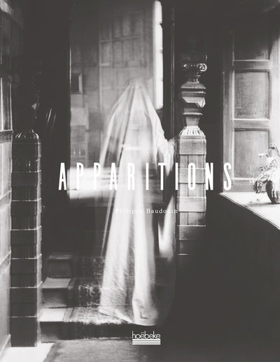 Apparitions: Les archives de la France hantée