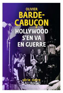 Hollywood s'en va en guerre