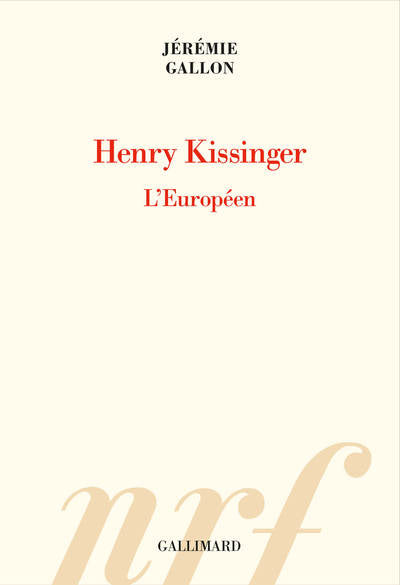 Henry Kissinger: L'Européen